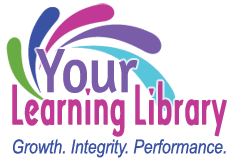 Your Learning Library - Resources for Growth, Integrity and Performance